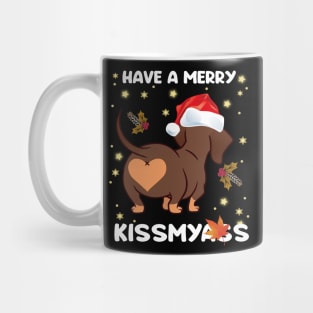 funny dachshund christmas have a merry kissmyass Mug